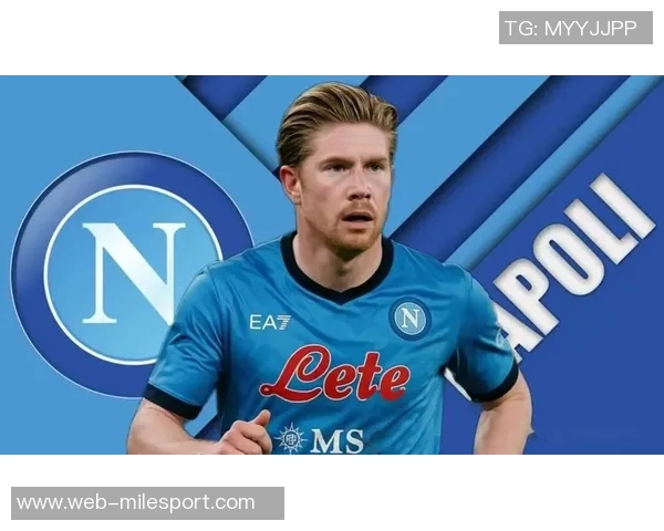 那不勒斯年初引援内马尔计划终止最终选择德布劳内成新目标